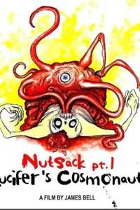 Nutsack Pt. 1: Lucifer's Cosmonauts - Poster