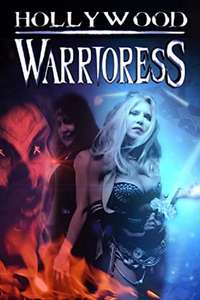 Hollywood Warrioress: The Movie - Poster