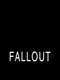 Fallout