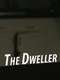 The Dweller