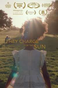 They Charge For The Sun - Poster