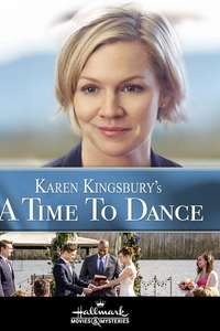 Karen Kingsbury's A Time to Dance - Poster