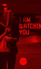 I Am Watching You