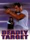 Deadly Target