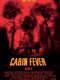 Cabin Fever