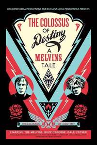 The Colossus of Destiny: A Melvins Tale - Poster