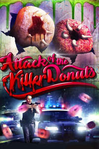 Attack of the Killer Donuts - Poster