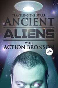 Traveling the Stars: Ancient Aliens with Action Bronson and Friends - 420 Special - Poster