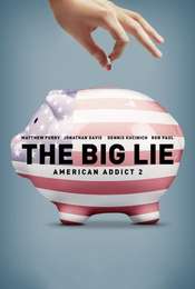 The Big Lie: American Addict 2