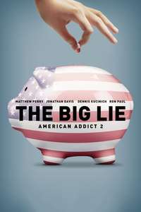 The Big Lie: American Addict 2 - Poster
