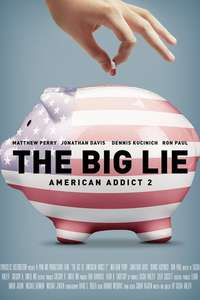 The Big Lie: American Addict 2 - Poster