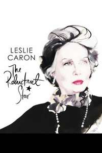 Leslie Caron: The Reluctant Star - Poster