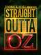 Straight Outta OZ