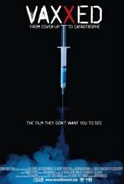 Vaxxed: From Cover-Up to Catastrophe