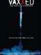 Vaxxed: From Cover-Up to Catastrophe