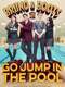 Bruno & Boots: Go Jump in the Pool