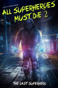 All Superheroes Must Die 2: The Last Superhero - Poster