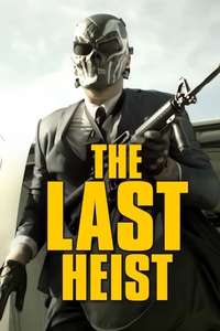 The Last Heist - Posters
