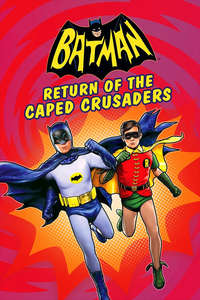 Batman: Return of the Caped Crusaders - Poster