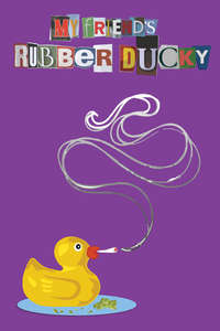 My Friend's Rubber Ducky - Poster