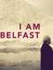 I Am Belfast