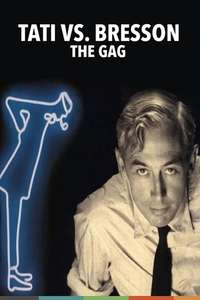 Tati vs. Bresson: the Gag - Posters