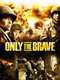Only The Brave
