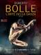 Roberto Bolle:  The Art of the Dance