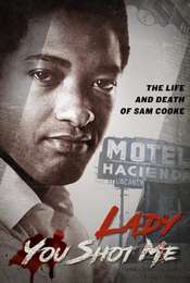 Lady You Shot Me - Life and Death of Sam Cooke