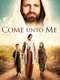 Come Unto Me