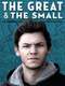The Great & The Small