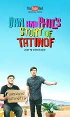 Dan and Phil's Story of TATINOF