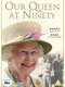 Our Queen at Ninety