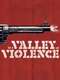 In a Valley of Violence
