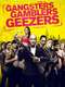 Gangsters Gamblers Geezers