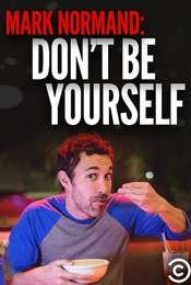 Amy Schumer Presents Mark Normand: Don't Be Yourself