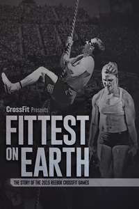 Fittest On Earth (The Story of the 2015 Reebok CrossFit Games) - Posters