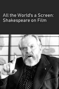 All the World's a Screen - Shakespeare on Film - Poster