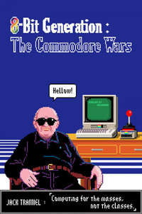 8 Bit Generation: The Commodore Wars - Poster