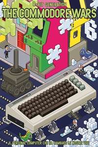 8 Bit Generation: The Commodore Wars - Poster