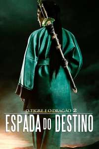 Crouching Tiger  Hidden Dragon: Sword of Destiny - Poster