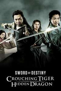 Crouching Tiger  Hidden Dragon: Sword of Destiny - Poster