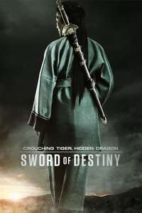 Crouching Tiger  Hidden Dragon: Sword of Destiny - Poster