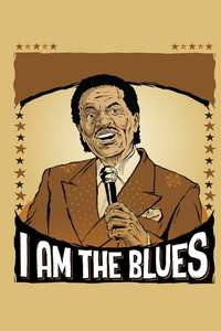 I Am The Blues - Posters