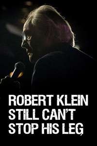 Robert Klein Still Can't Stop His Leg - Poster