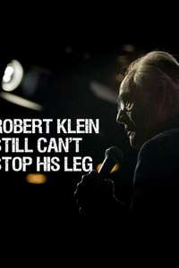 Robert Klein Still Can't Stop His Leg - Poster