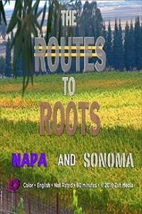 The Routes to Roots: Napa and Sonoma - Poster