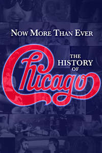 Now More than Ever: The History of Chicago - Poster
