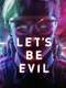Let's Be Evil