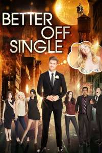 Better Off Single - Poster